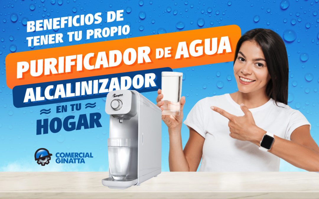 Conoce los beneficios de tener en casa tu propio  purificador de agua alcalinizador.